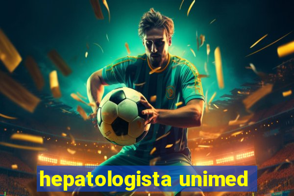 hepatologista unimed